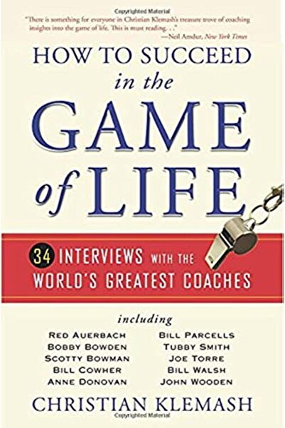 Simon Schuster كيف تنجح في لعبة الحياة 34 مقابلة مع أعظم المدربين في العالم