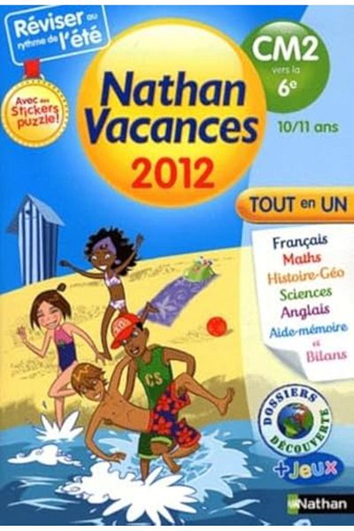 NATHAN Cahier De Vacances 2012 Du Cm2 Vers La 6E Tout En Un 1011 Ans