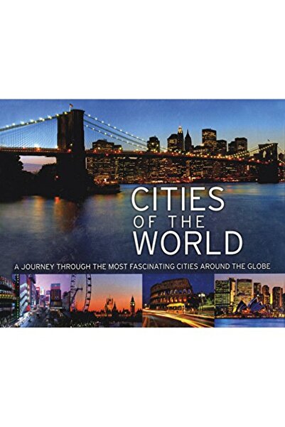 Parragon مدن العالم رحلة عبر أكثر المدن الرائعة حول العالم العالم في صور