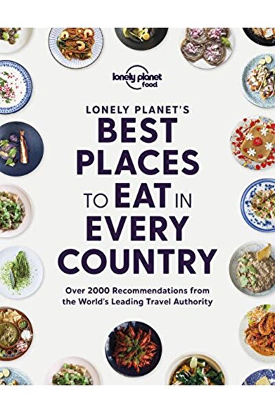 Hachette Lonely Planets Best Places To Eat In Every Country