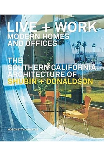 Ingram Live Work Modern Homes And Offices The Southern California Architecture Of Shubin Donaldson