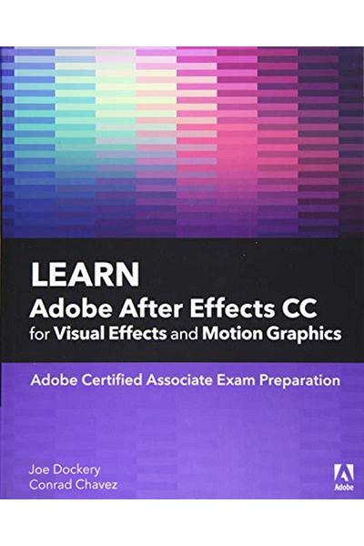 Pearson Learn Adobe After Effects Cc For Visual Effects And Motion Graphics