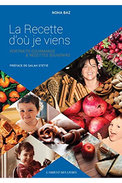 L'Orient des Livres La Recette D’Ou Je Viens