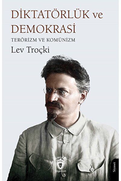 Dorlion Yayınları Diktatörlük ve Demokrasi Terörizm ve Komünizm / Lev Troçki ...