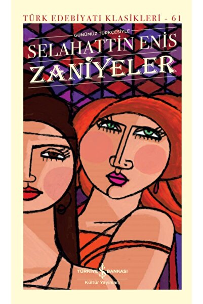 TÜRKİYE İŞ BANKASI KÜLTÜR YAYINLARI Zaniyeler - Selahattin Enis 9786254056994