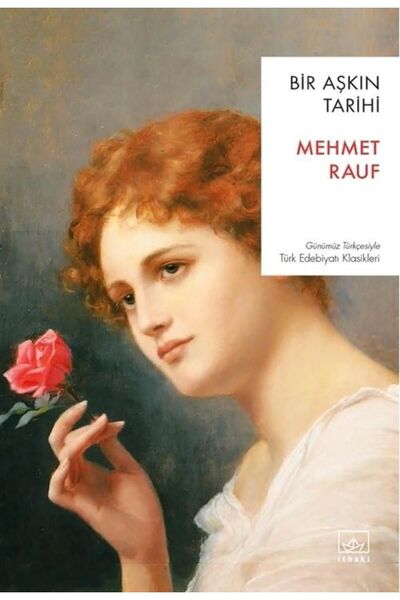 İthaki Yayınları Bir Aşkın Tarihi / Mehmet Rauf / İthaki Yayınları / 97860526...