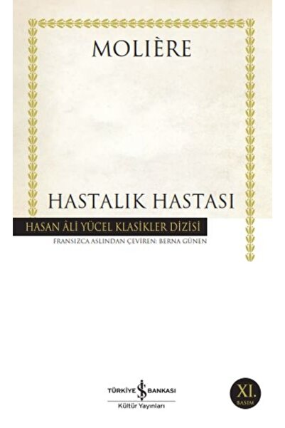 TÜRKİYE İŞ BANKASI KÜLTÜR YAYINLARI Hastalık Hastası