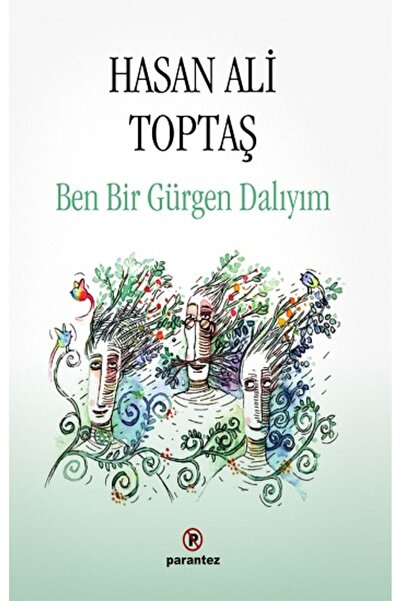Parantez Yayınları Ben Bir Gürgen Dalıyım Parantez Yayınları , Hasan Ali Toptaş