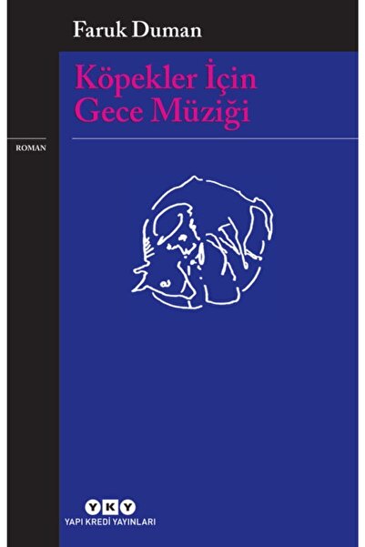 Yapı Kredi Yayınları Köpekler Için Gece Müziği Faruk Duman