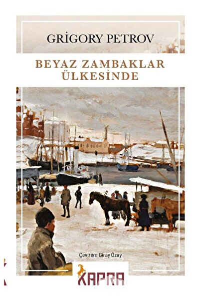 Kapra Yayıncılık Beyaz Zambaklar Ülkesinde