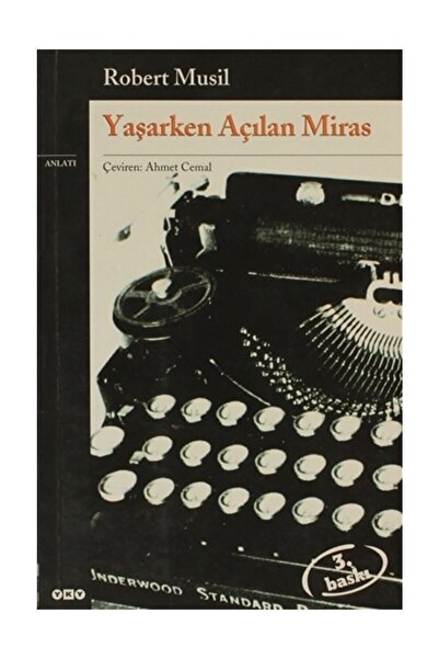 Yapı Kredi Yayınları Yaşarken Açılan Miras - Robert Musil