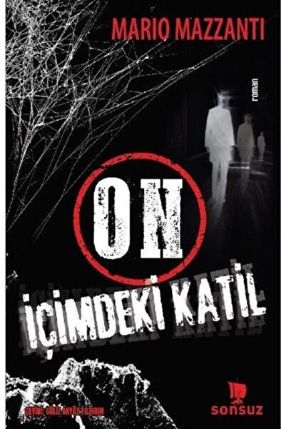 Sonsuz Kitap Yayınları Mario Mazzanti On Içimdeki Katil
