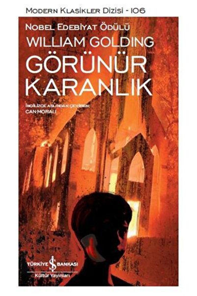 TÜRKİYE İŞ BANKASI KÜLTÜR YAYINLARI Görünür Karanlık