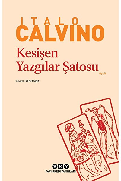 Yapı Kredi Yayınları Kesişen Yazgılar Şatosu / Italo Calvino / / 9789750813061