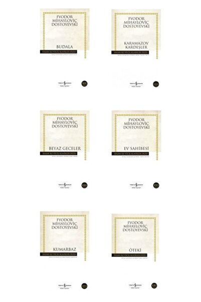 TÜRKİYE İŞ BANKASI KÜLTÜR YAYINLARI Budala-karamazov Kardeşler-beyaz Geceler-ev Sahibesi-kumarbaz-öteki- 6 Kitap