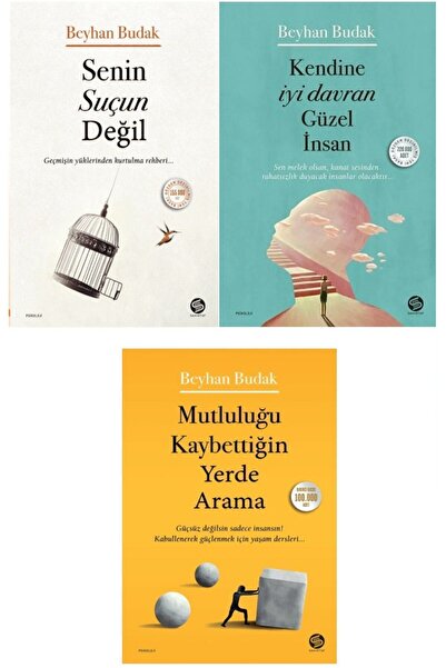 Sahi Kitap Senin Suçun Değil - Kendine İyi Davran Güzel İnsan - Mutluluğu Kaybettiğin Yerde Arama /Beyhan Budak