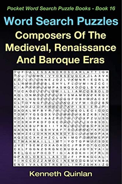 Ingram Word Search Puzzles Composers Of The Medieval Renaissance And Baroque Eras