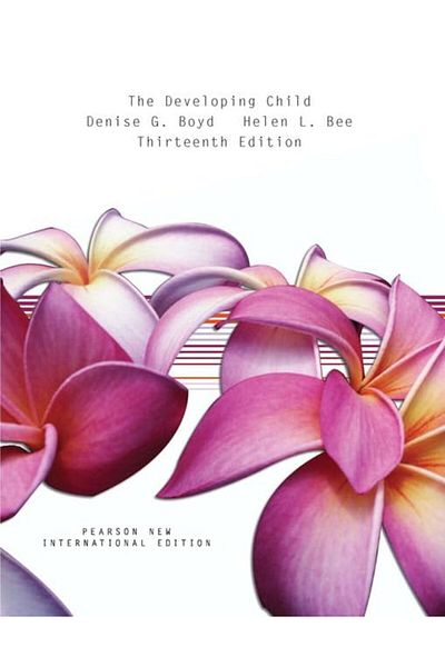 Pearson Developing Child The Pearson New International Edition