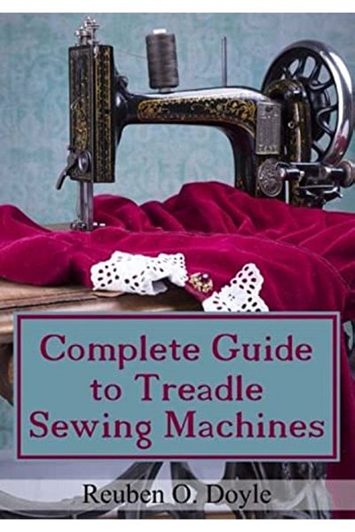 Ingram Complete Guide To Treadle Sewing Machines