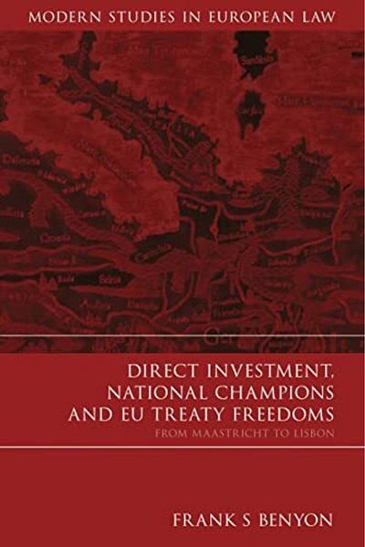 Macmillan Distribution Direct Investment National Champions And Eu Treaty Freedoms From Maastricht To Lisbon