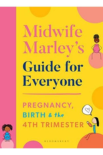 Macmillan Distribution Midwife Marleys Guide For Everyone Pregnancy Birth And The 4Th Trimester