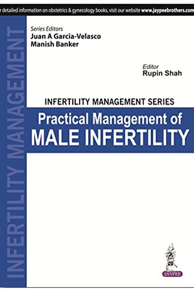 Ingram Infertility Management Series Practical Management Of Male Infertility