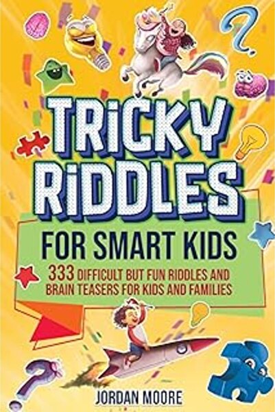 Ingram Tricky Riddles For Smart Kids 333 Difficult But Fun Riddles And Brain Teasers For Kids And Families