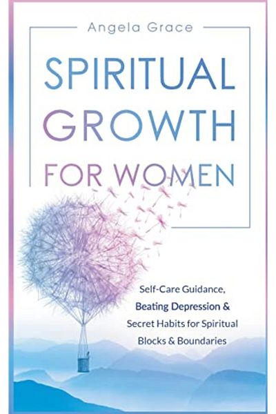 Ingram Spiritual Growth For Women Selfcare Guidance Beating Depression & Secret Habits For Spiritual Blo
