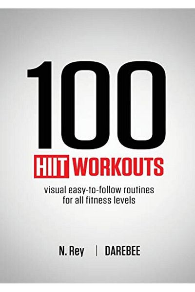 Ingram 100 Hiit Workouts Visual Easytofollow Routines For All Fitness Levels