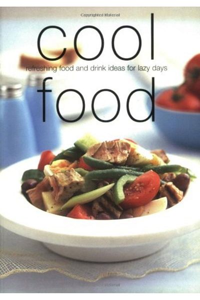 Macmillan Distribution Cool Food Refreshing Food And Drink Ideas For Lazy Days Cookery