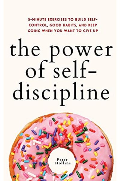 Ingram The Power Of Selfdiscipline 5Minute Exercises To Build Selfcontrol Good Habits And Keep Going