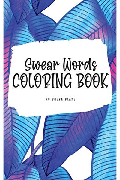 Ingram Swear Words Coloring Book For Young Adults And Teens 6X9 Hardcover Coloring Book Activity Book