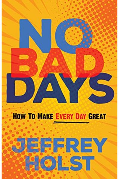 Ingram No Bad Days How To Make Every Day Great