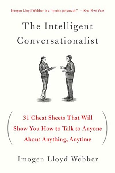 Macmillan Distribution The Intelligent Conversationalist 31 Cheat Sheets That Will Show You How To Talk To Anyone About An