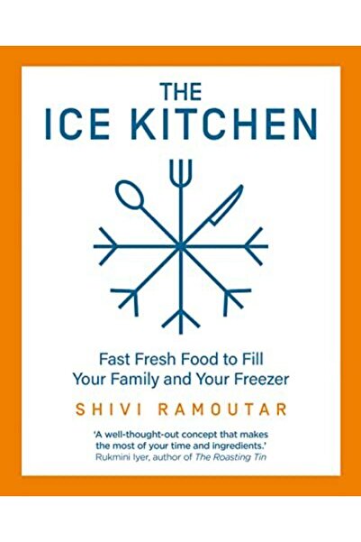 Harper Collins The Ice Kitchen Fast Fresh Food To Fill Your Family And Your F...