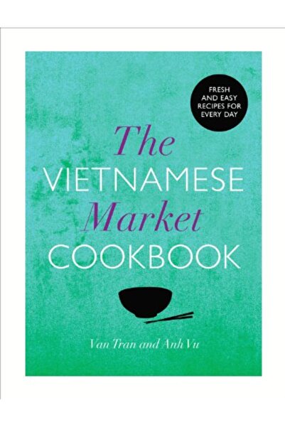 Penguin Random House The Vietnamese Market Cookbook