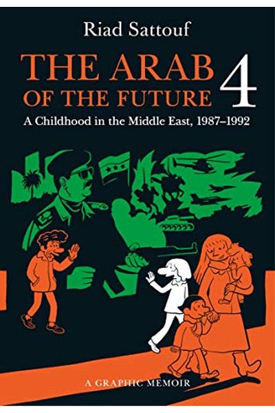 Macmillan Distribution The Arab Of The Future 4 A Graphic Memoir Of A Childhood In The Middle East 19871992