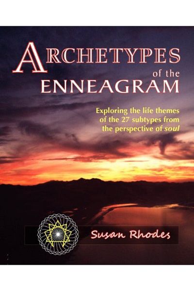 Ingram Archetypes Of The Enneagram Exploring The Life Themes Of The 27 Enneagram Subtypes From The Perspec