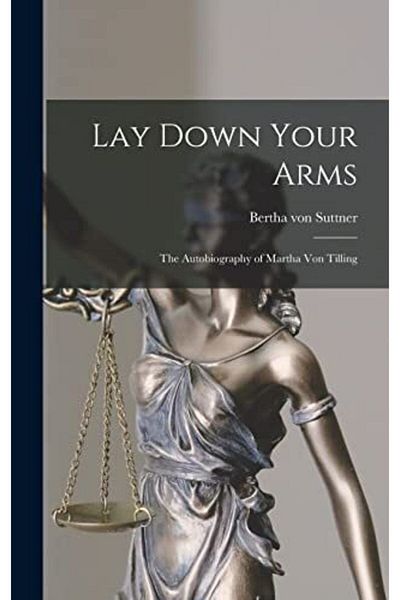 Ingram Lay Down Your Arms The Autobiography Of Martha Von Tilling