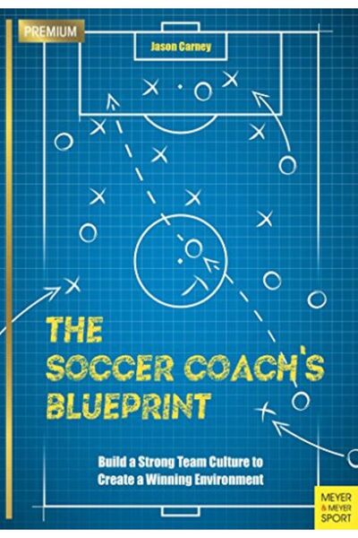 Marston Book Services Ltd The Soccer Coachs Blueprint Build A Strong Team Cul...