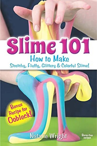 Dover Slime 101 How To Make Stretchy Fluffy Glittery & Colorful Slime