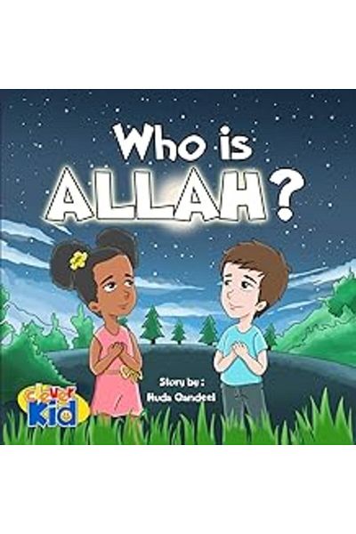 Ingram Who Is Allah Islamic Story For Kids Ages 25