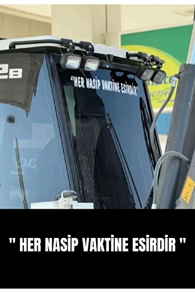 EYBA STİCKER "HER NASİP VAKTİNE ESİRDİR" araç arkası yazı sticker