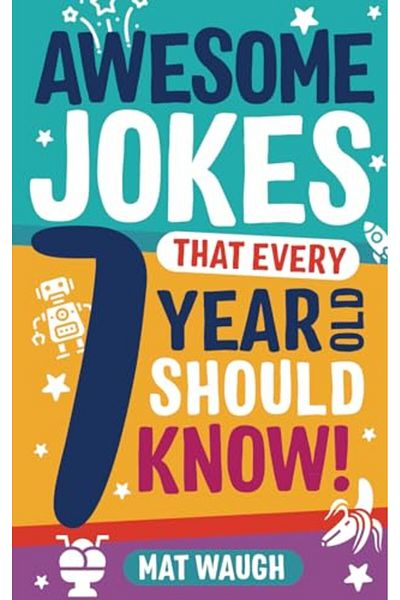 Ingram Awesome Jokes That Every 7 Year Old Should Know