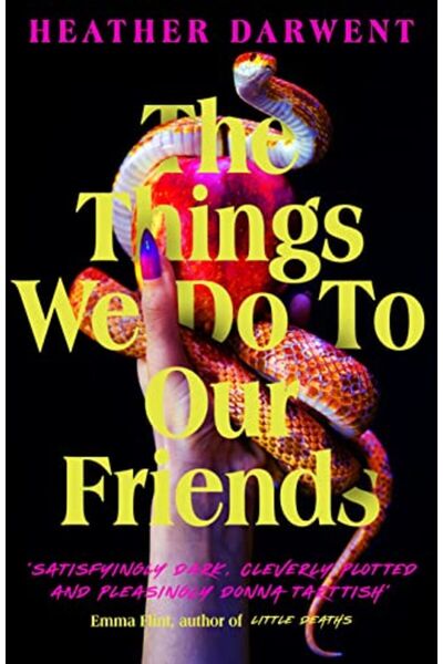 Penguin Random House الأشياء التي نفعلها لأصدقائنا - كتاب مسكر لذيذ ومظلم من ...