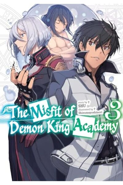 Diamond Book Distributors The Misfit Of Demon King Academy Vol 3 Light Novel