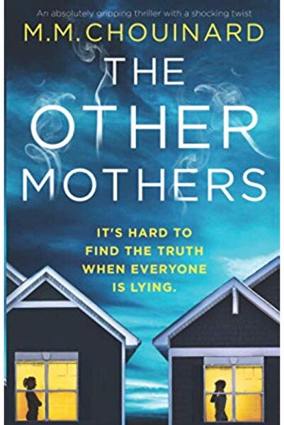Ingram Internatıonal Inc The Other Mothers An Absolutely Gripping Thriller Wi...