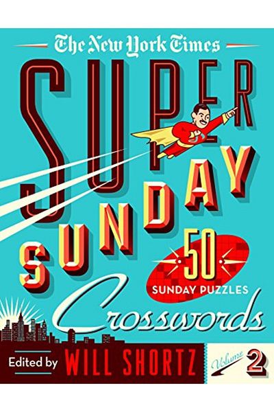 Macmillan Distribution The New York Times Super Sunday Crosswords Volume 2 50 Sunday Puzzles
