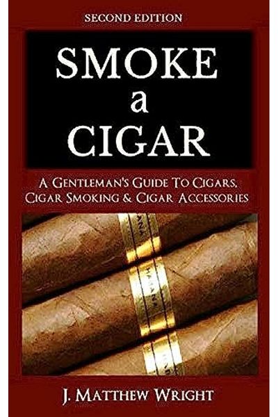 Ingram Smoke A Cigar A Gentlemans Quick & Easy Guide To Cigars Cigar Smoking & Cigar Accessories Tips F