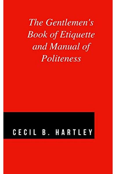 Ingram The Gentlemens Book Of Etiquette And Manual Of Politeness